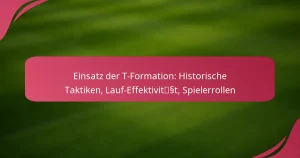 Einsatz der T-Formation: Historische Taktiken, Lauf-Effektivität, Spielerrollen